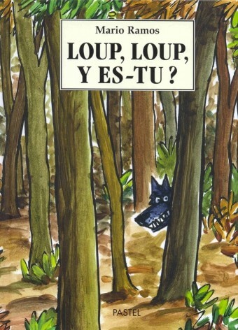 Loup, loup, y es-tu?